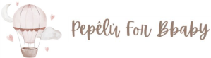 PEPELU FOR BABY